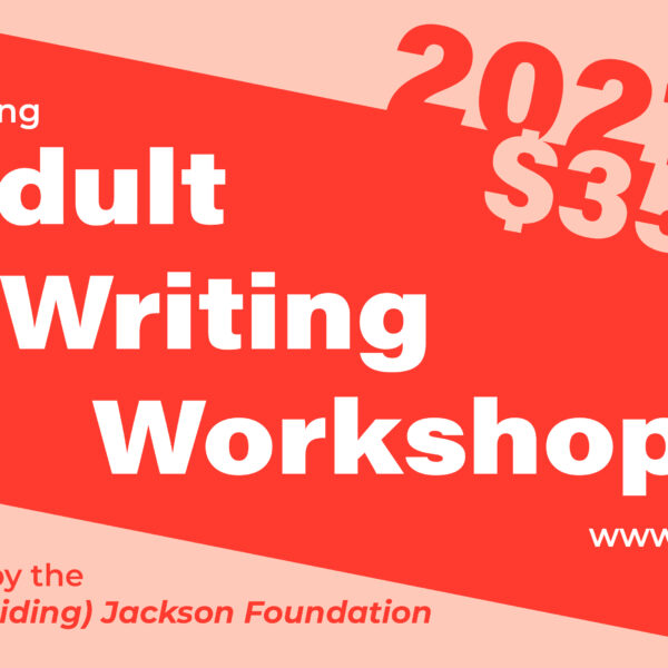 Upcoming Adult Writing Workshops $35