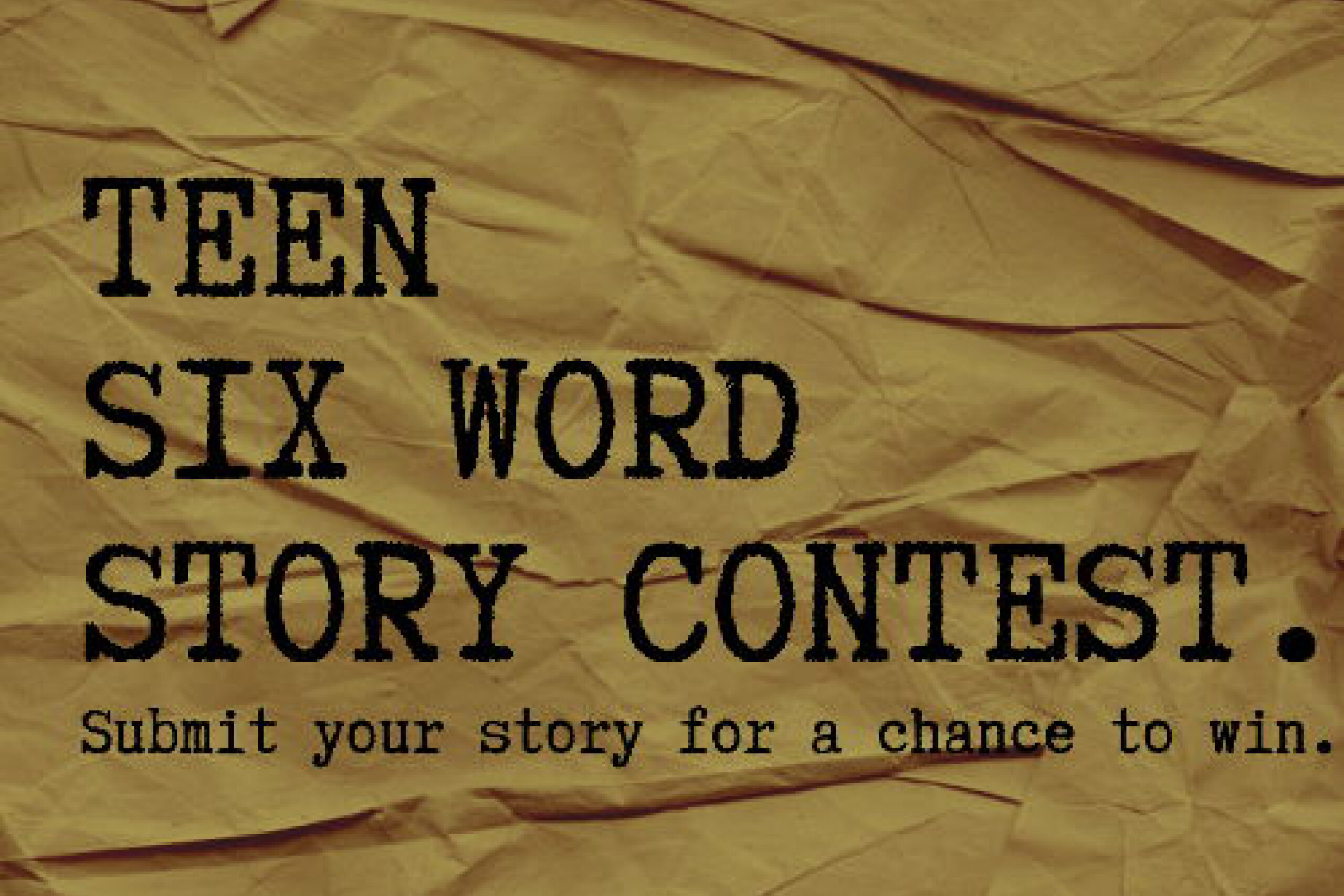 Six Word Story Contest for Teens