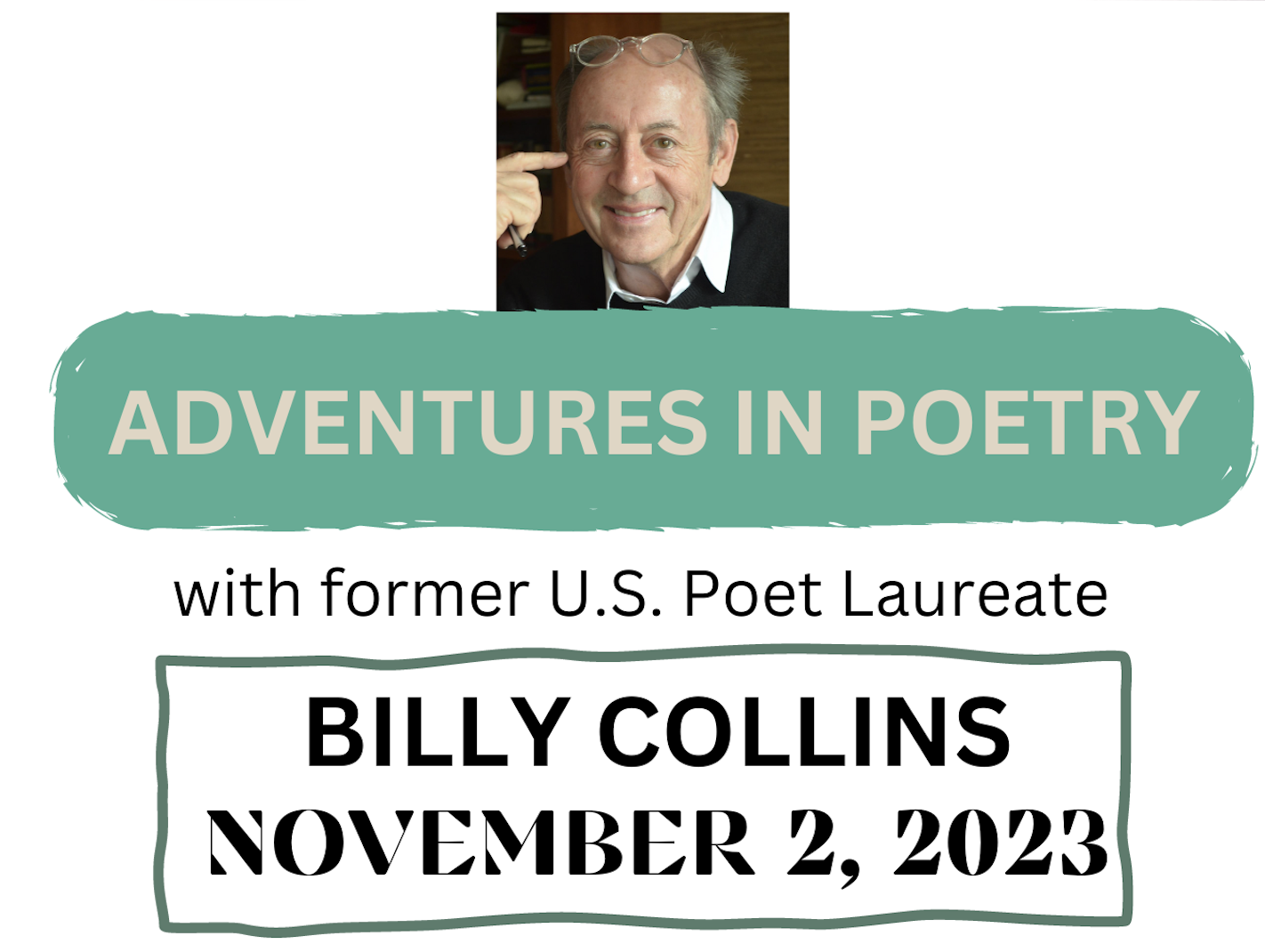 A flyer advertising the LRJF's special event featuring former US Poet Laureate Billy Collins, held on November 2nd, 2023. The event is titled "Adventures in Poetry".